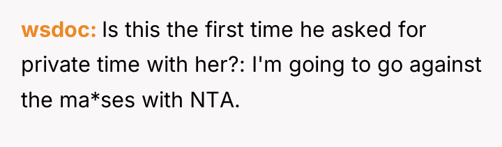 wsdoc Is this the first time he asked for private...