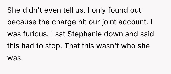 She didn't even tell us. I only found out because...