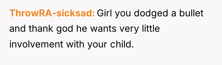 ThrowRA-sicksad Girl you dodged a bullet and thank god he...