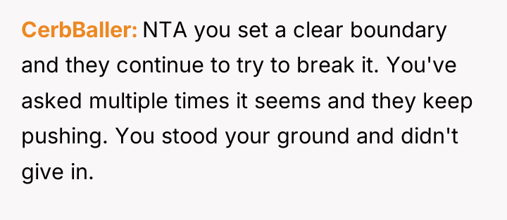 CerbBaller NTA you set a clear boundary and they continue...