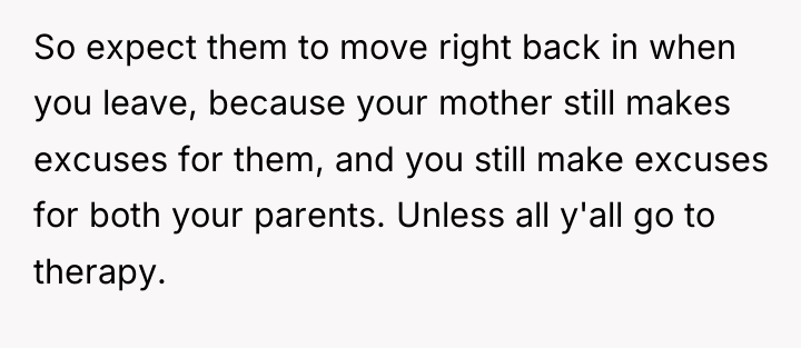 So expect them to move right back in when you...