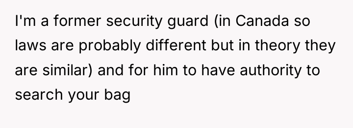 I'm a former security guard (in Canada so laws are...