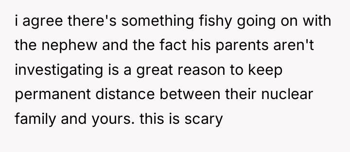 i agree there's something fishy going on with the nephew...