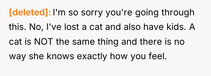 [deleted] I'm so sorry you're going through this. No, I've...