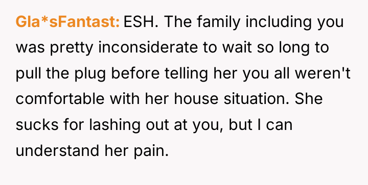 Gla*sFantast ESH. The family including you was pretty inconsiderate to...