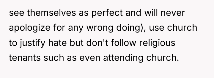 see themselves as perfect and will never apologize for any...