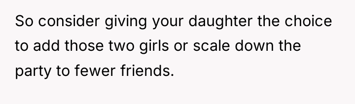 So consider giving your daughter the choice to add those...