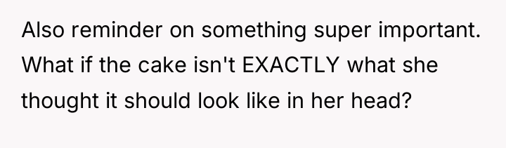 Also reminder on something super important. What if the cake...