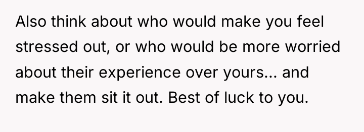 Also think about who would make you feel stressed out,...