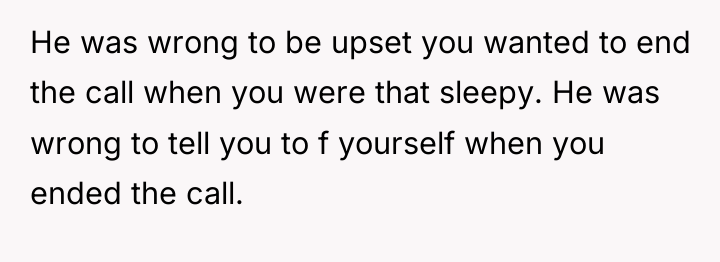 He was wrong to be upset you wanted to end...