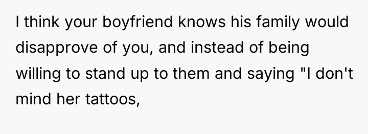 I think your boyfriend knows his family would disapprove of...
