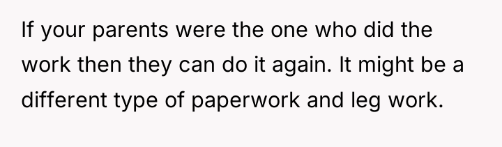 If your parents were the one who did the work...