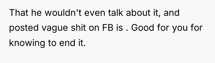 That he wouldn't even talk about it, and posted vague...