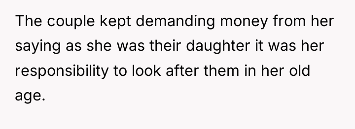 The couple kept demanding money from her saying as she...