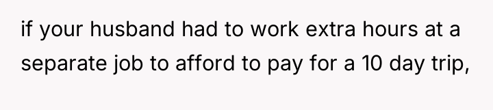 if your husband had to work extra hours at a...