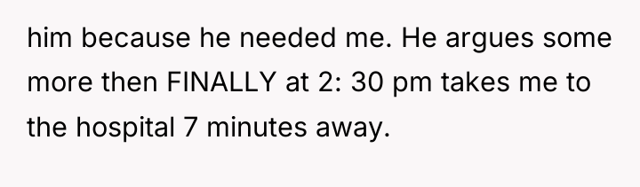 him because he needed me. He argues some more then...