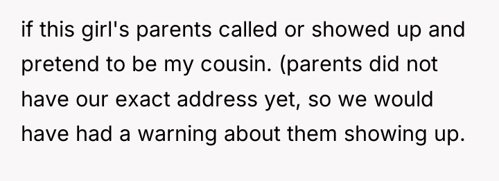 if this girl's parents called or showed up and pretend...