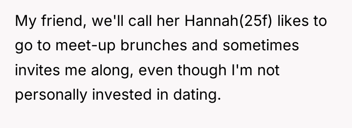 My friend, we'll call her Hannah(25f) likes to go to...
