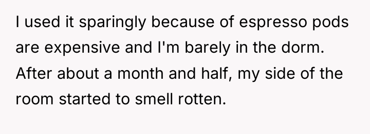 I used it sparingly because of espresso pods are expensive...