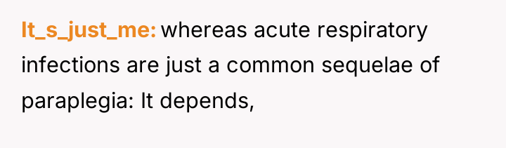 It_s_just_me whereas acute respiratory infections are just a common sequelae...