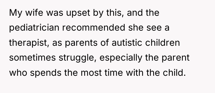 My wife was upset by this, and the pediatrician recommended...