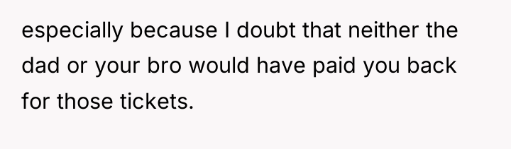 especially because I doubt that neither the dad or your...