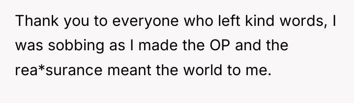Thank you to everyone who left kind words, I was...