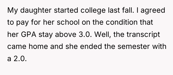 My daughter started college last fall. I agreed to pay...