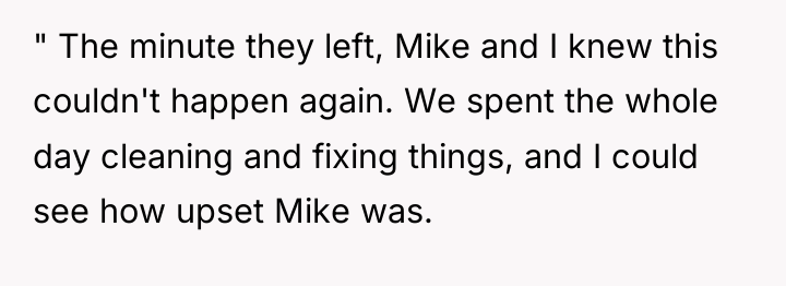 " The minute they left, Mike and I knew this...