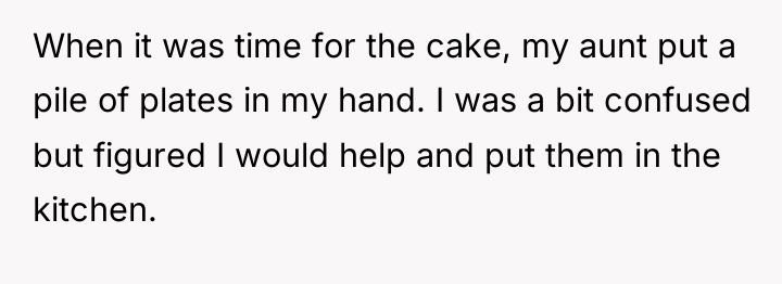 When it was time for the cake, my aunt put...