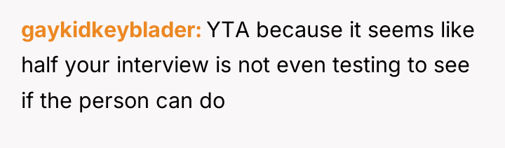gaykidkeyblader YTA because it seems like half your interview is...