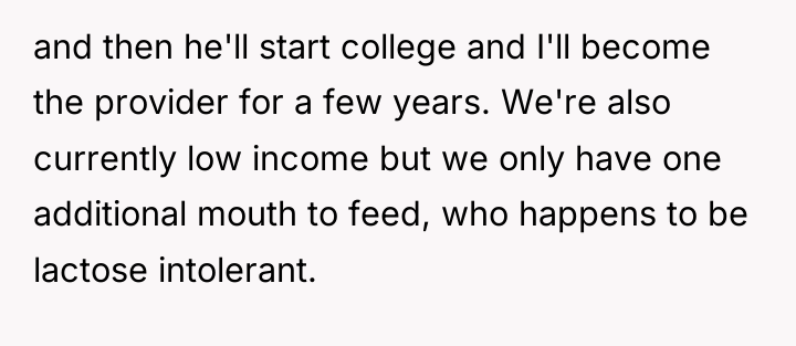 and then he'll start college and I'll become the provider...
