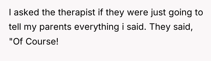 I asked the therapist if they were just going to...