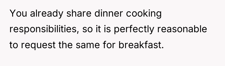 You already share dinner cooking responsibilities, so it is perfectly...