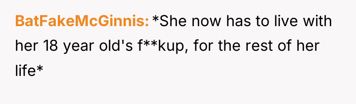 BatFakeMcGinnis *She now has to live with her 18 year...