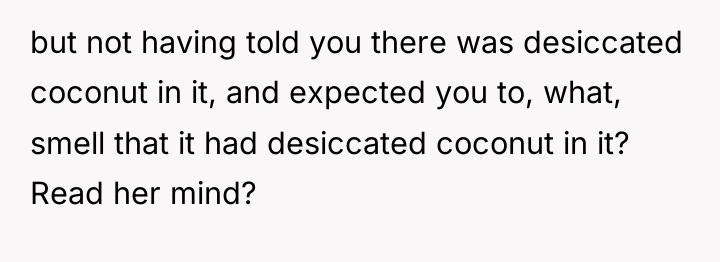but not having told you there was desiccated coconut in...