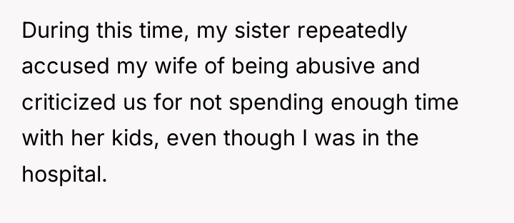 During this time, my sister repeatedly accused my wife of...