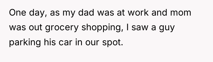One day, as my dad was at work and mom...