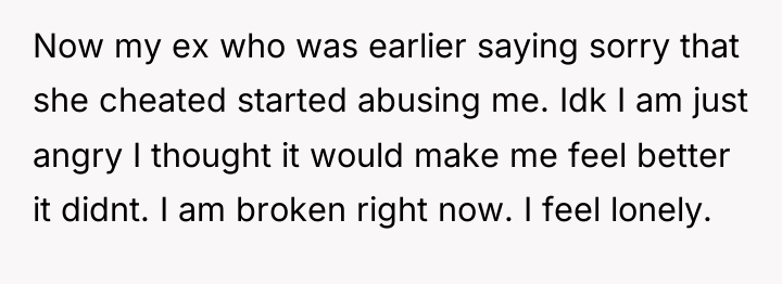 Now my ex who was earlier saying sorry that she...