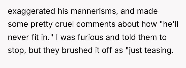 exaggerated his mannerisms, and made some pretty cruel comments about...
