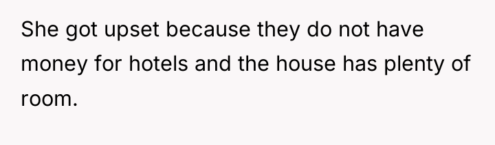 She got upset because they do not have money for...