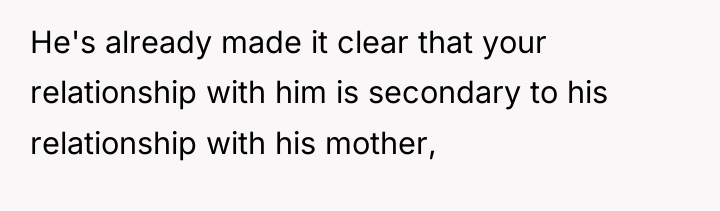 He's already made it clear that your relationship with him...