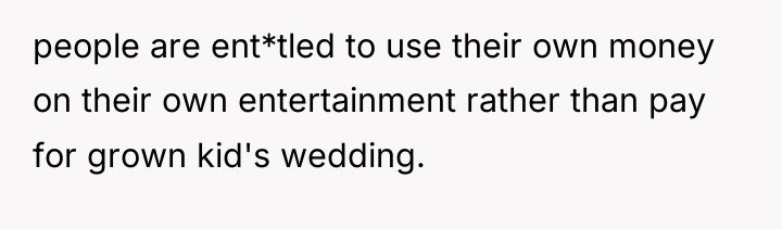 people are ent*tled to use their own money on their...