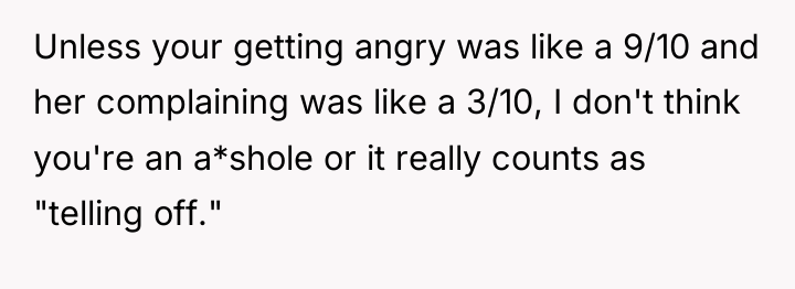 Unless your getting angry was like a 9/10 and her...