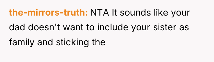 the-mirrors-truth NTA It sounds like your dad doesn't want to...