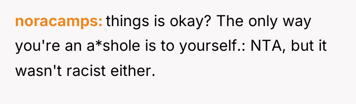noracamps things is okay? The only way you're an a*shole...