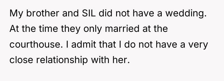 My brother and SIL did not have a wedding. At...