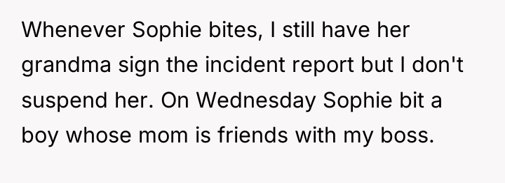 Whenever Sophie bites, I still have her grandma sign the...