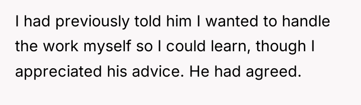 I had previously told him I wanted to handle the...