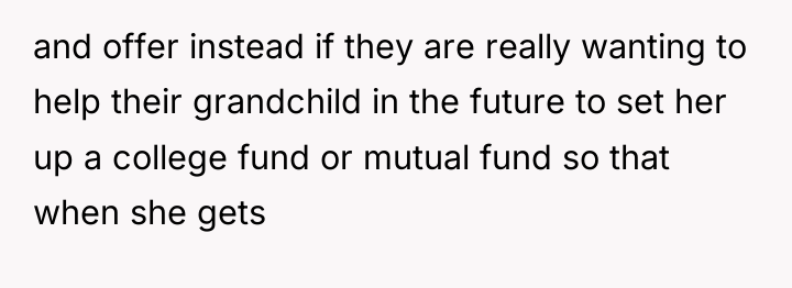 and offer instead if they are really wanting to help...